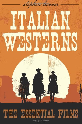 Italian Westerns The Essential Films