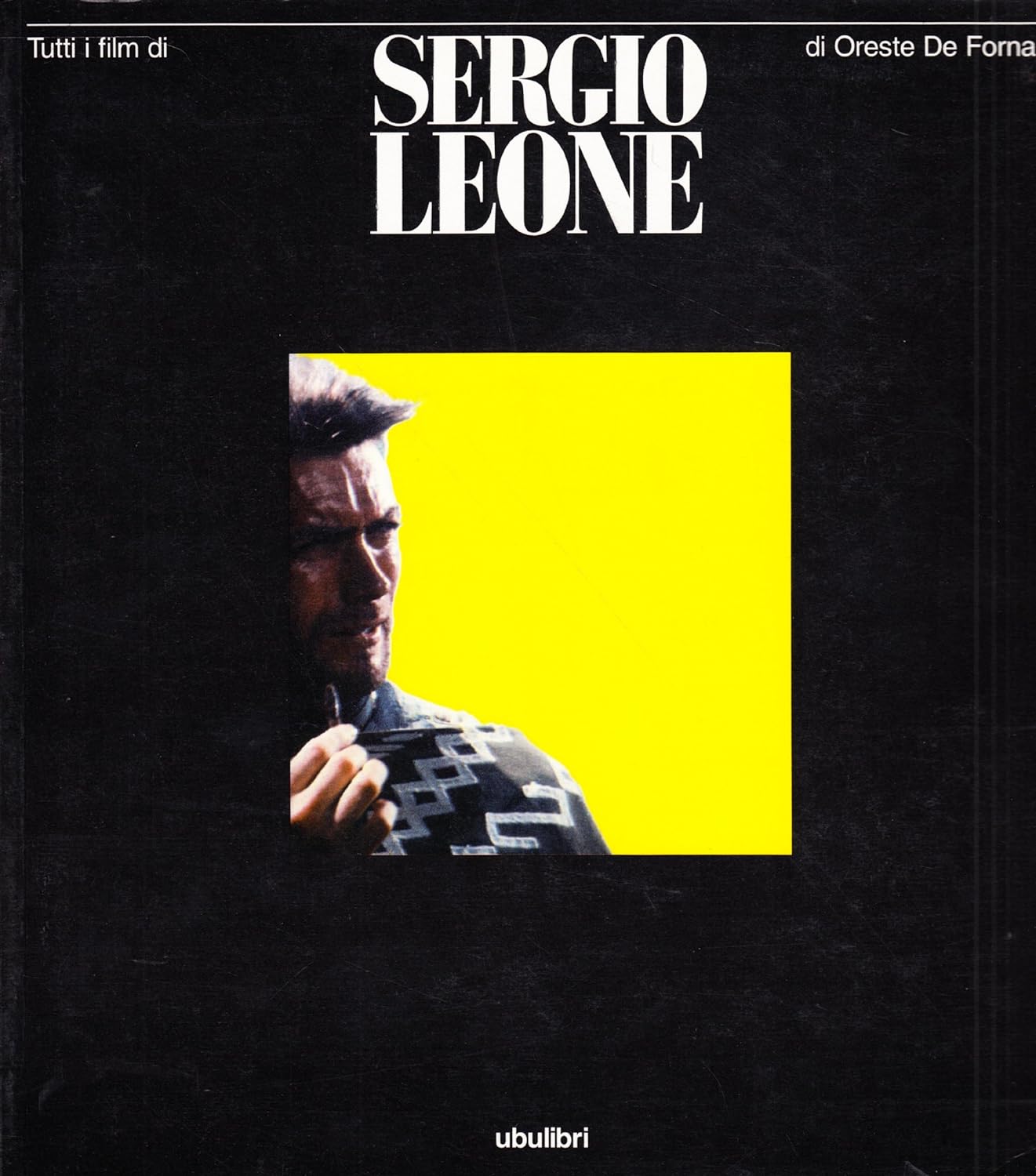 Tutti i film di Sergio Leone