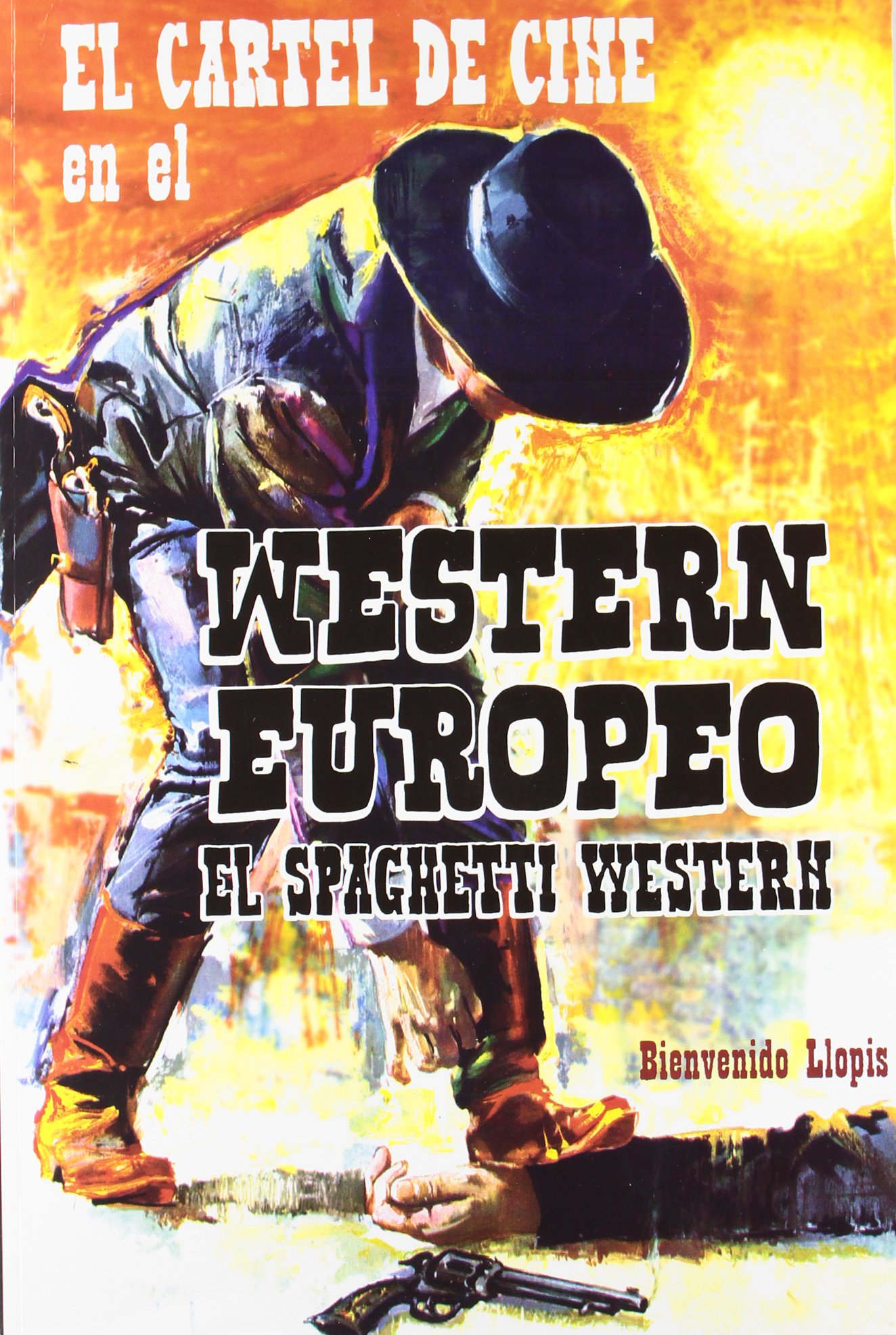 El Cartel de Cine en el Western Europeo El Spaguetti Western