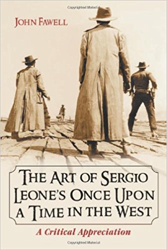 The Art Of Sergio Leones Once Upon A Time In The West